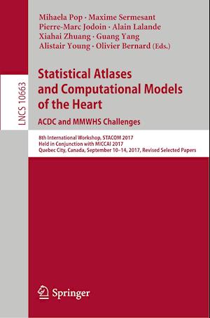 Statistical Atlases and Computational Models of the Heart. ACDC and MMWHS Challenges