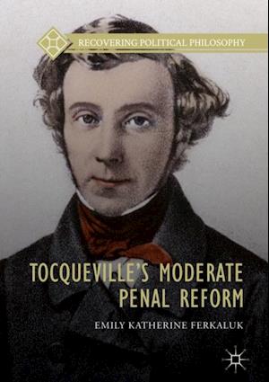 Tocqueville's Moderate Penal Reform