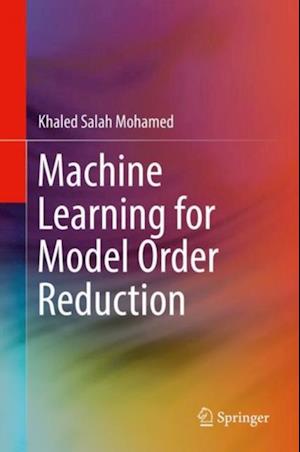 Machine Learning for Model Order Reduction