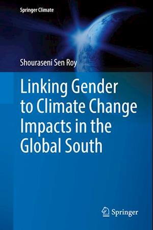 Linking Gender to Climate Change Impacts in the Global South