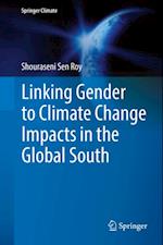 Linking Gender to Climate Change Impacts in the Global South