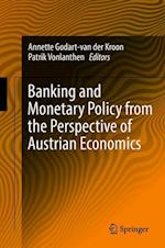 Banking and Monetary Policy from the Perspective of Austrian Economics