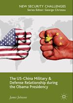 US-China Military and Defense Relationship during the Obama Presidency