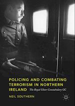 Policing and Combating Terrorism in Northern Ireland