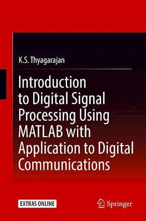 Introduction to Digital Signal Processing Using MATLAB with Application to Digital Communications