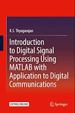 Introduction to Digital Signal Processing Using MATLAB with Application to Digital Communications