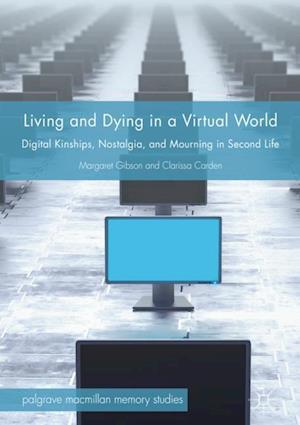 Living and Dying in a Virtual World