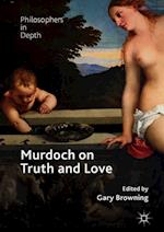 Murdoch on Truth and Love