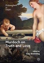 Murdoch on Truth and Love