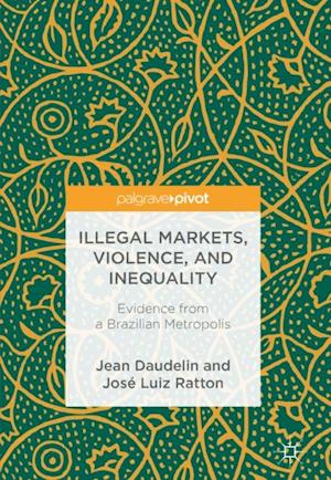 Illegal Markets, Violence, and Inequality