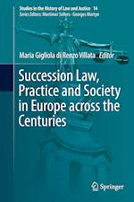Succession Law, Practice and Society in Europe across the Centuries