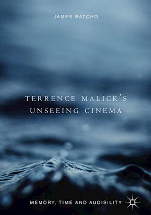 Terrence Malick’s Unseeing Cinema