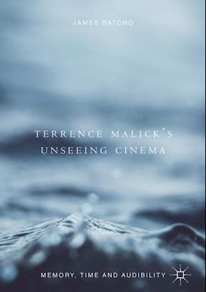 Terrence Malick's Unseeing Cinema