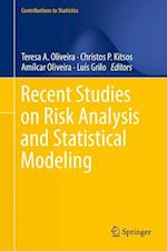 Recent Studies on Risk Analysis and Statistical Modeling