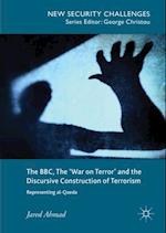 BBC, The 'War on Terror' and the Discursive Construction of Terrorism