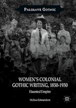 Women’s Colonial Gothic Writing, 1850-1930