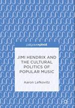 Jimi Hendrix and the Cultural Politics of Popular Music