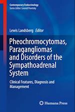 Pheochromocytomas, Paragangliomas and Disorders of the Sympathoadrenal System