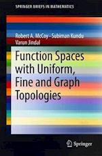 Function Spaces with Uniform, Fine and Graph Topologies