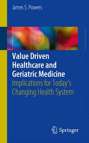 Value Driven Healthcare and Geriatric Medicine