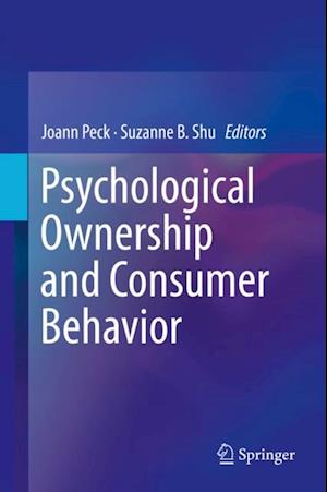 Psychological Ownership and Consumer Behavior