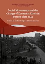 Social Movements and the Change of Economic Elites in Europe after 1945