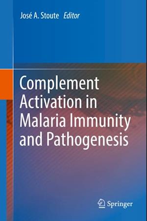 Complement Activation in Malaria Immunity and Pathogenesis