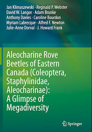 Aleocharine Rove Beetles of Eastern Canada (Coleoptera, Staphylinidae, Aleocharinae): A Glimpse of Megadiversity