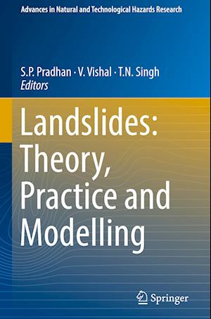 Landslides: Theory, Practice and Modelling