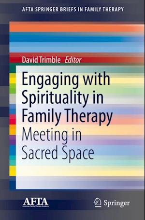 Engaging with Spirituality in Family Therapy