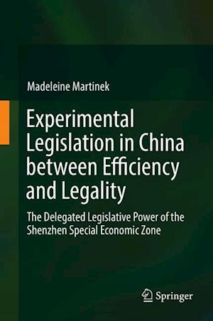 Experimental Legislation in China between Efficiency and Legality