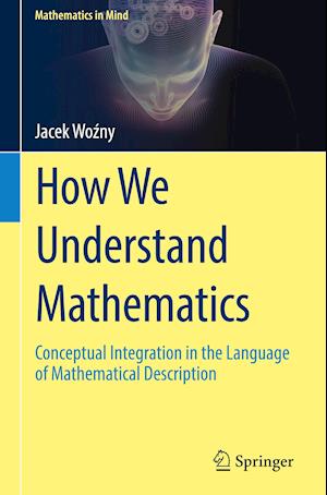 How We Understand Mathematics