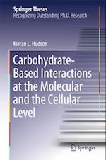 Carbohydrate-Based Interactions at the Molecular and the Cellular Level
