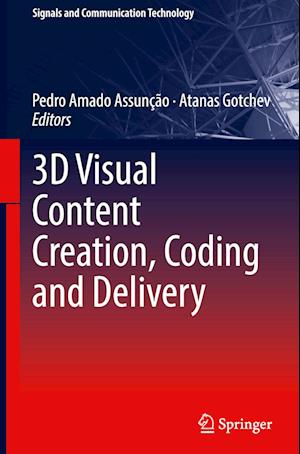 3D Visual Content Creation, Coding and Delivery