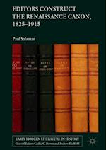 Editors Construct the Renaissance Canon, 1825-1915