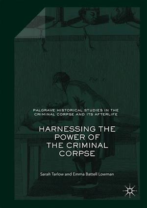 Harnessing the Power of the Criminal Corpse