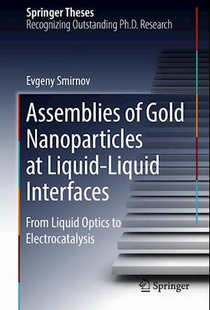 Assemblies of Gold Nanoparticles at Liquid-Liquid Interfaces