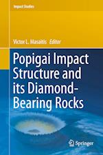 Popigai Impact Structure and its Diamond-Bearing Rocks