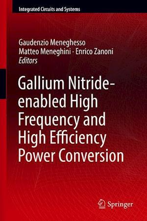 Gallium Nitride-enabled High Frequency and High Efficiency Power Conversion