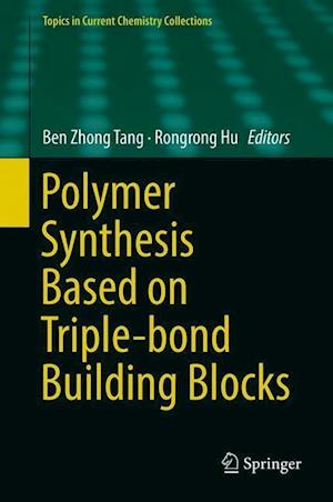 Polymer Synthesis Based on Triple-bond Building Blocks