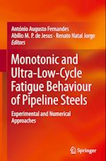 Monotonic and Ultra-Low-Cycle Fatigue Behaviour of Pipeline Steels