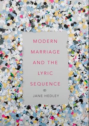 Modern Marriage and the Lyric Sequence