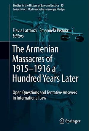 The Armenian Massacres of 1915–1916 a Hundred Years Later