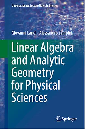 Linear Algebra and Analytic Geometry for Physical Sciences