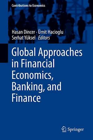 Global Approaches in Financial Economics, Banking, and Finance