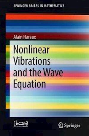 Nonlinear Vibrations and the Wave Equation