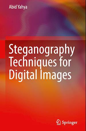 Steganography Techniques for Digital Images