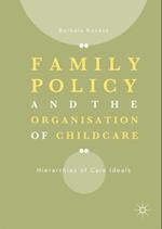 Family Policy and the Organisation of Childcare