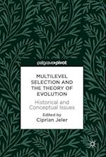 Multilevel Selection and the Theory of Evolution