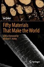Fifty Materials That Make the World